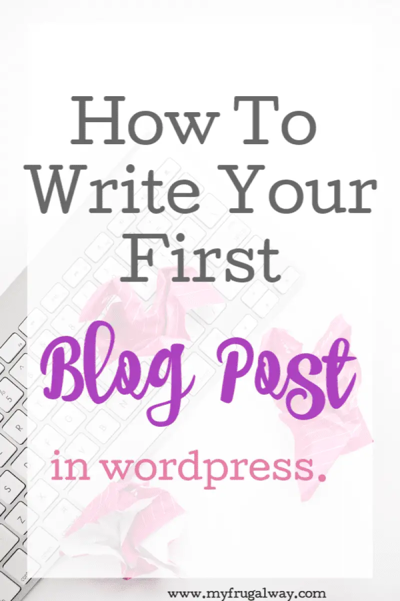 how to write and publish your first blog post