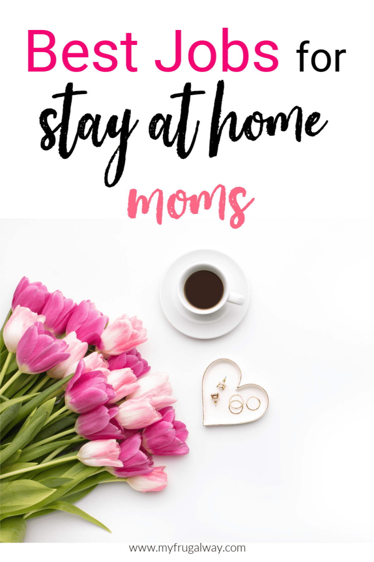 http://myfrugalway.com/wp-content/uploads/2019/07/best-jobs-for-stay-at-home-moms.png