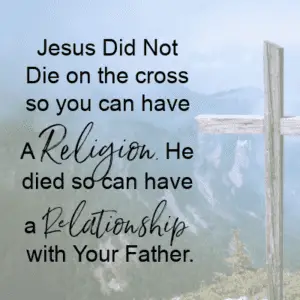 do you have a religion or relationship with God? My testimony of faith and how Jesus sets us free.