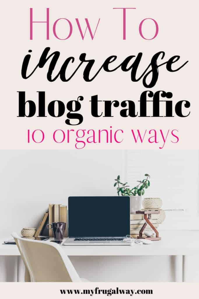 Ten blogging tips to grow and increase blog traffic. #bloggingtips #wordpress #blogging #blogging101
